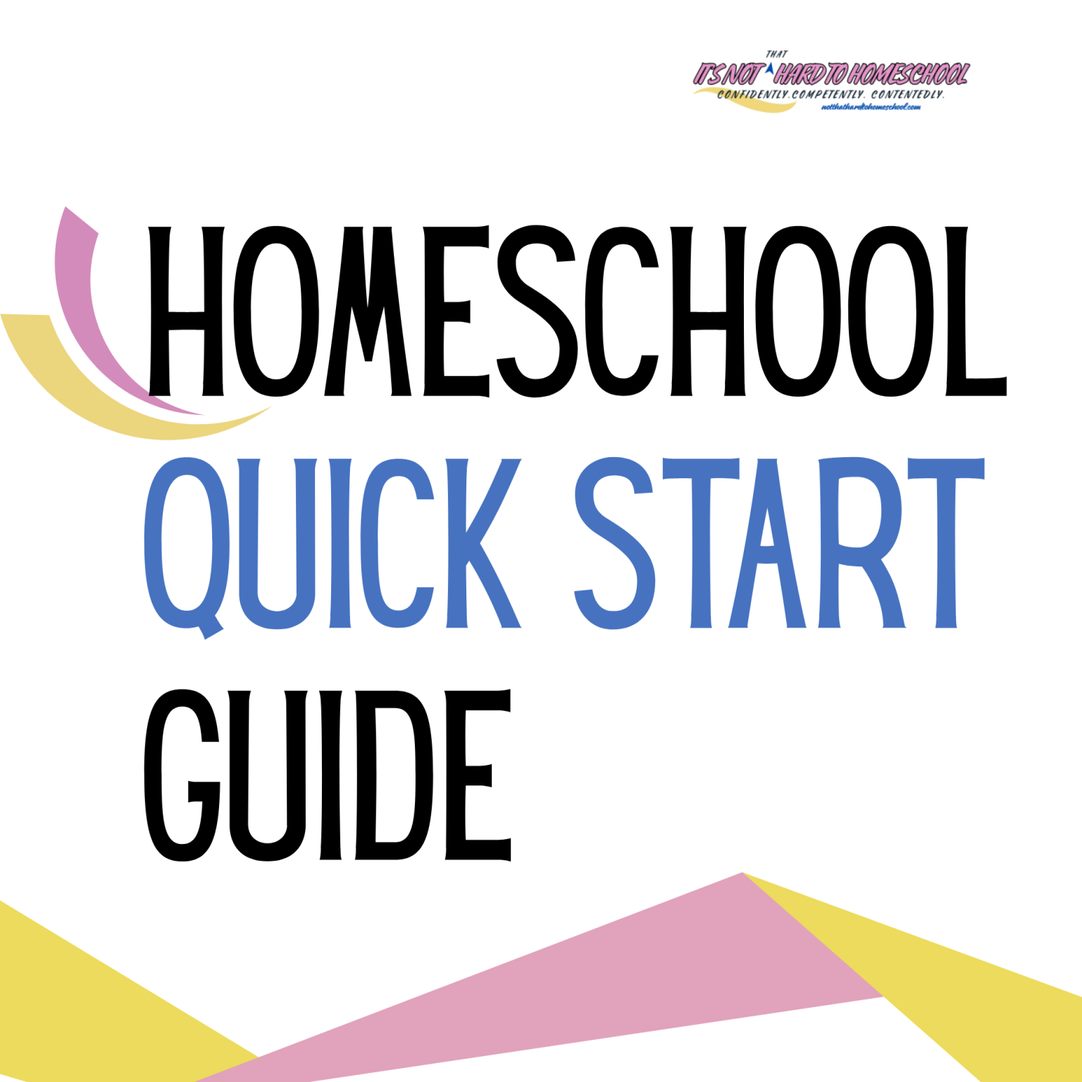 Homeschool Quick Start Guide – Its Not That Hard to Homeschool