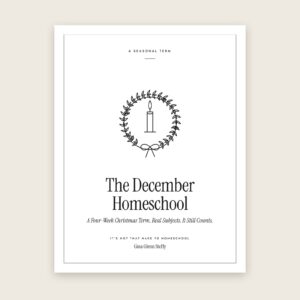 The December Homeschool by Gina Steffy