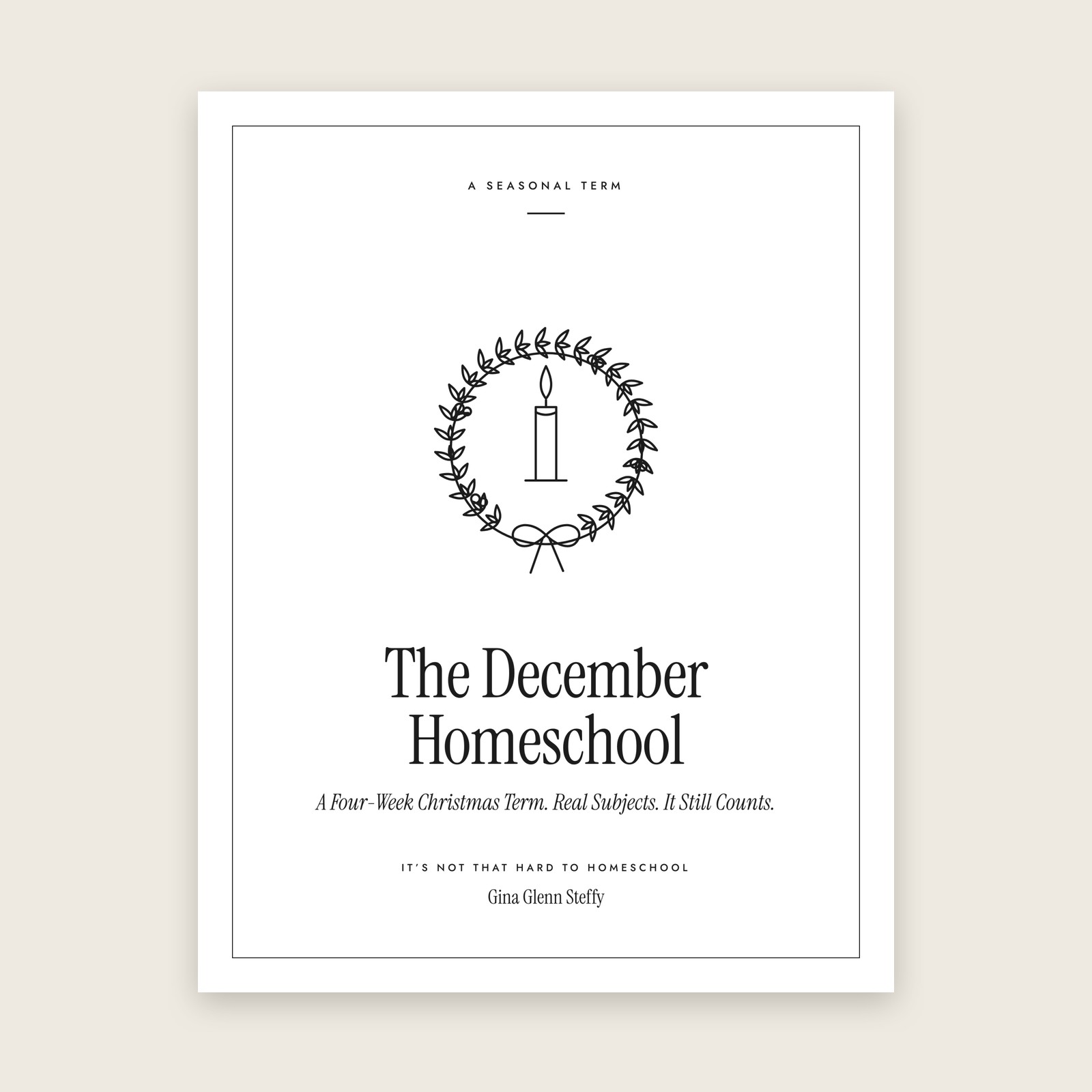 The December Homeschool by Gina Steffy