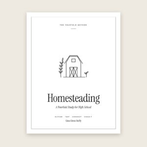 Homesteading: A Fourfold Study for High School