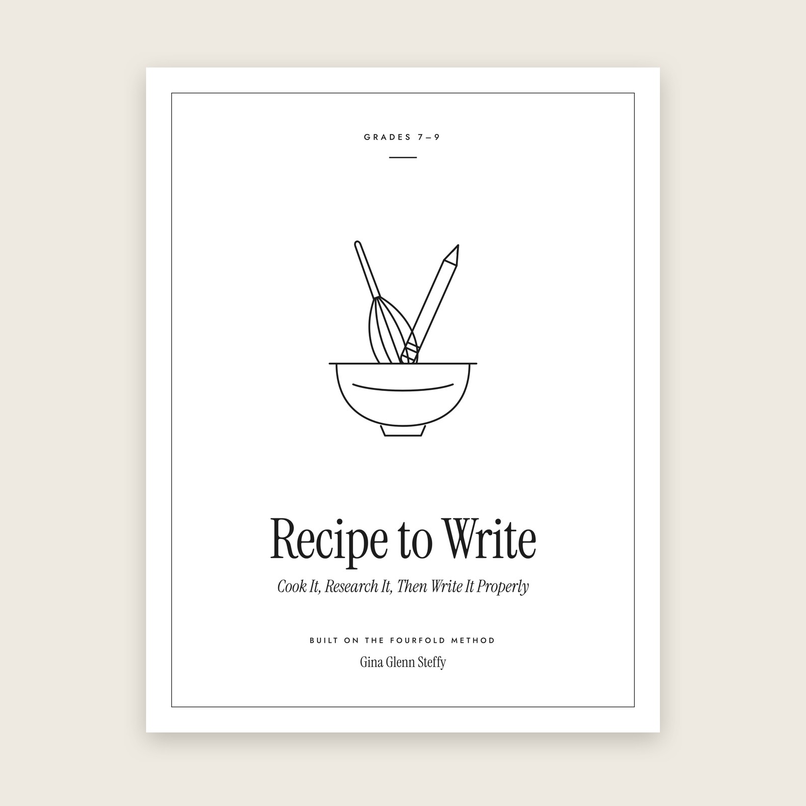 Recipe to Write: Grades 7–9