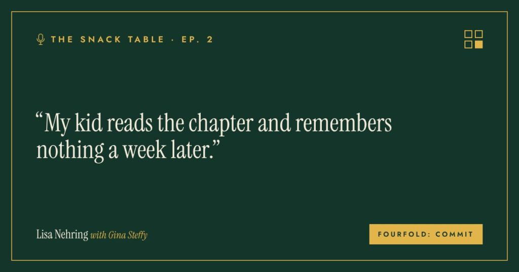 The Snack Table podcast, Episode 2: My kid reads the chapter and remembers nothing a week later.